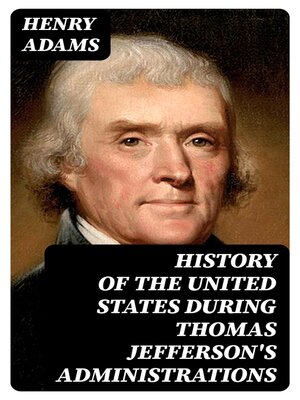 cover image of History of the United States During Thomas Jefferson's Administrations